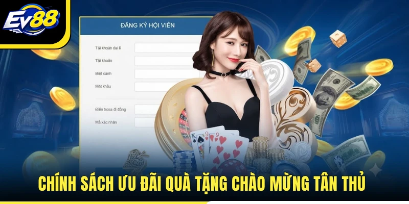 Chính sách ưu đãi quà tặng chào mừng tân thủ