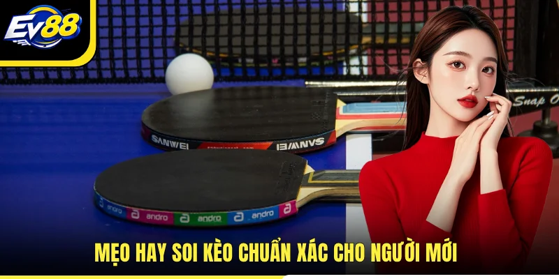 Mẹo hay soi kèo chuẩn xác cho người mới